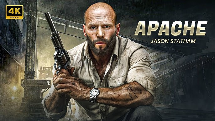 Apache | Jason Statham Apache | Jason Statham